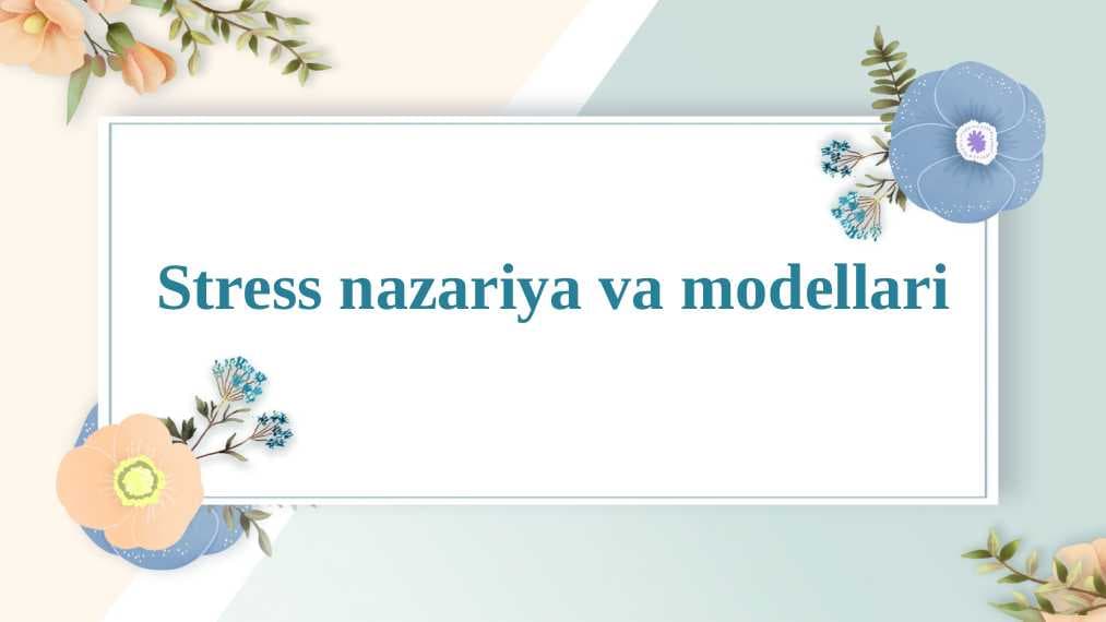 Stress nazariyasi va modellari