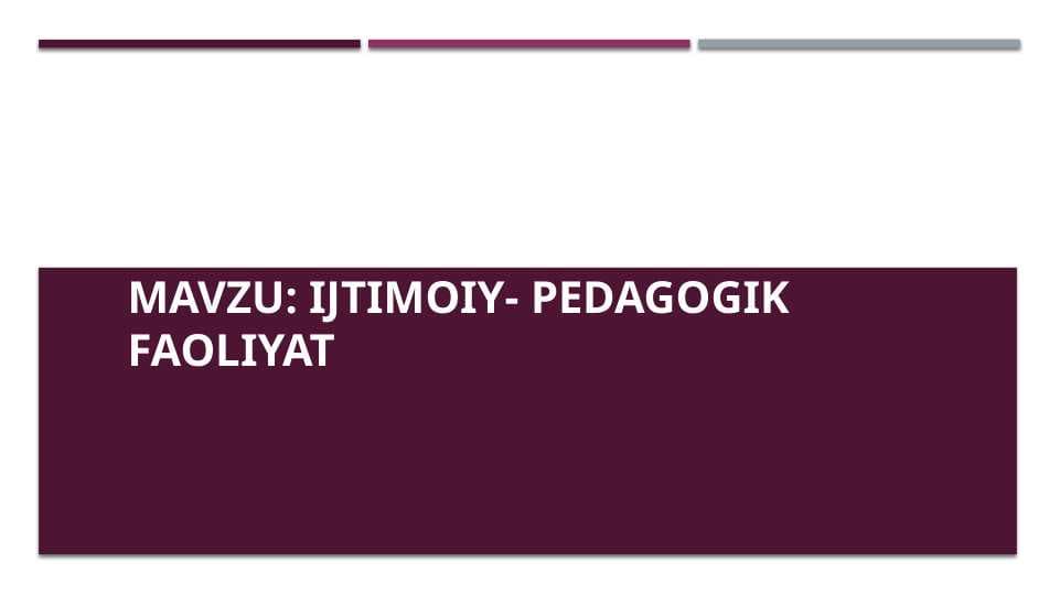 Ijtimoiy- pedagogik faoliyat