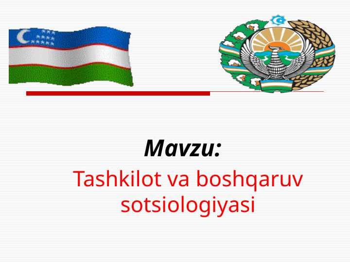 Tashkilot va boshqaruv sotsiologiyasi