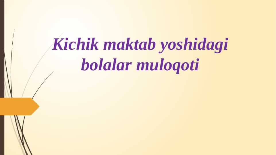 Kichik maktab yoshidagi bolalar muloqoti