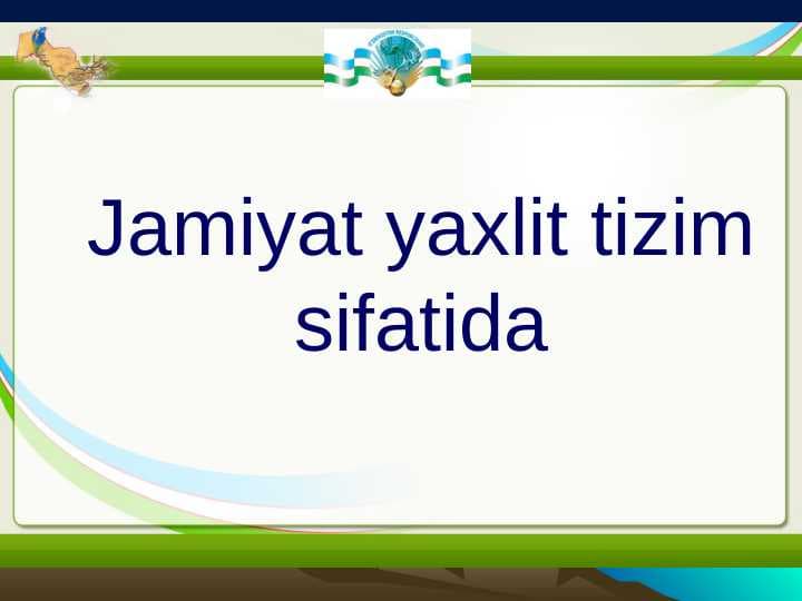 Jamiyat yaxlit tizim sifatida