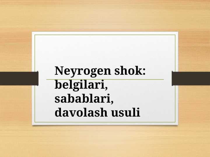 Neyrogen shok belgilari, sabablari, davolash usuli