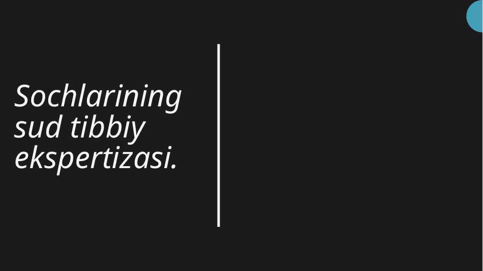 Sochlarining sud tibbiy ekspertizasi