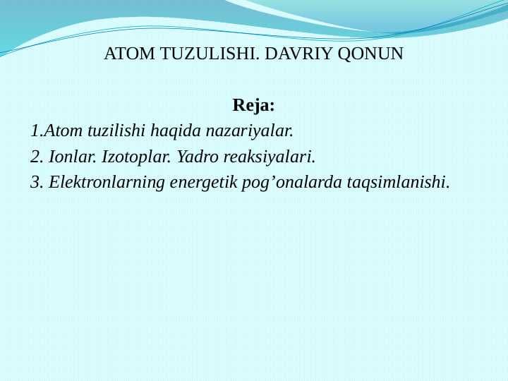ATOM TUZULISHI. DAVRIY QONUN