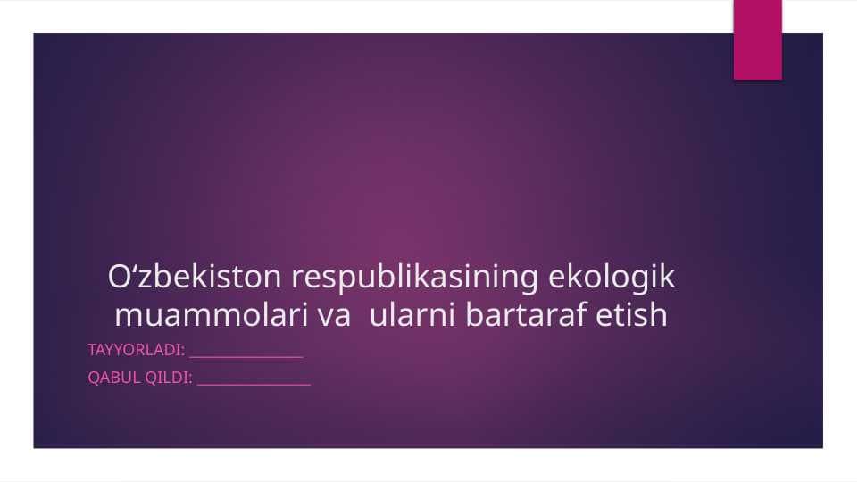 O‘zbekiston respublikasining ekologik muammolari va  ularni bartaraf etish