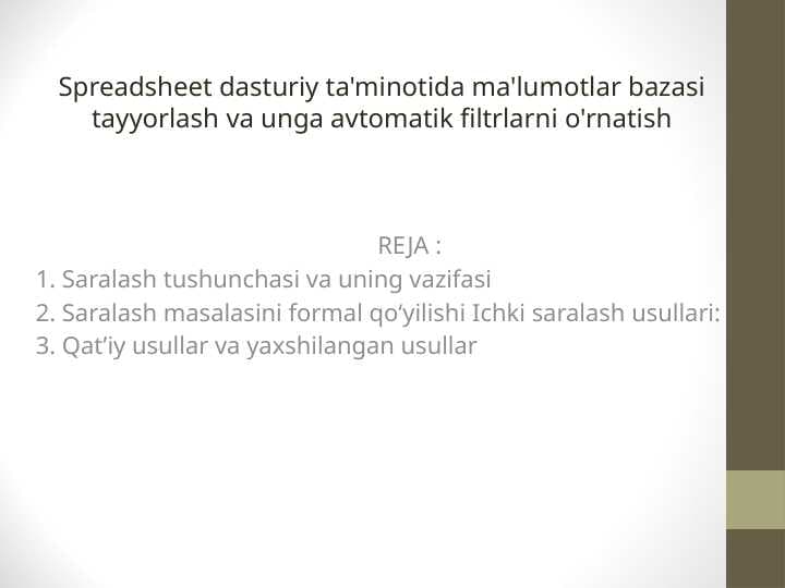 Spreadsheet dasturiy ta'minotida ma'lumotlar bazasi tayyorlash va unga avtomatik filtrlarni o'rnatish
