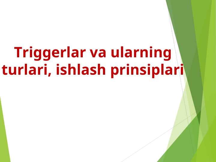 Triggerlar va ularning turlari, ishlash prinsiplari