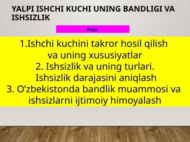 Yalpi ishchi kuchi uning bandligi va ishsizlik
