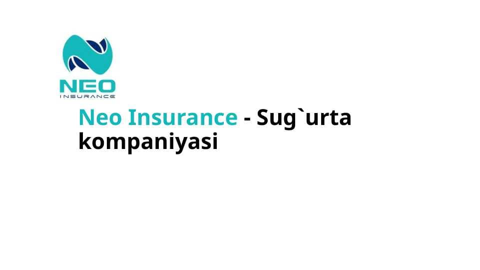 Neo Insurance - Sug`urta kompaniyasi