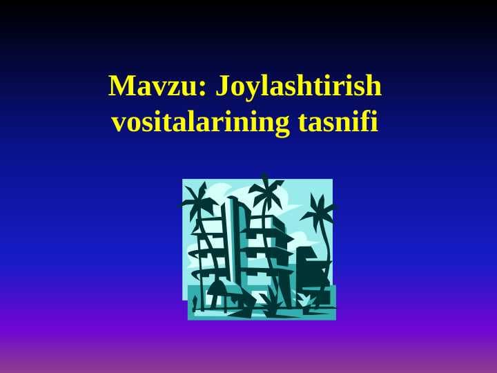 Joylashtirish vositalarining tasnifi