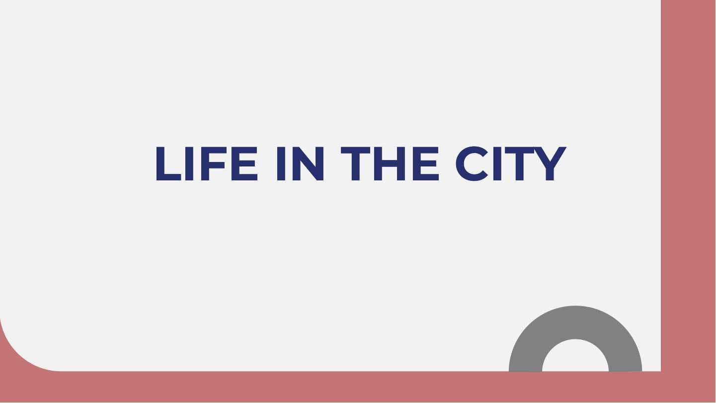 Life in the city