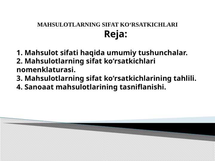 MAHSULOTLARNING SIFAT KOʻRSATKICHLARI