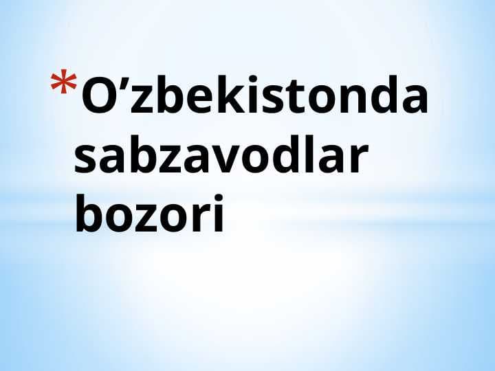 O’zbekistonda sabxavodlar bozori