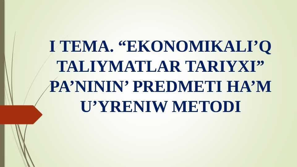 EKONOMIKALI’Q TALIYMATLAR TARIYXI