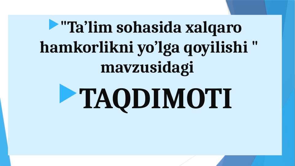 Ta’lim sohasida xalqaro hamkorlikni yo’lga qoyilishi