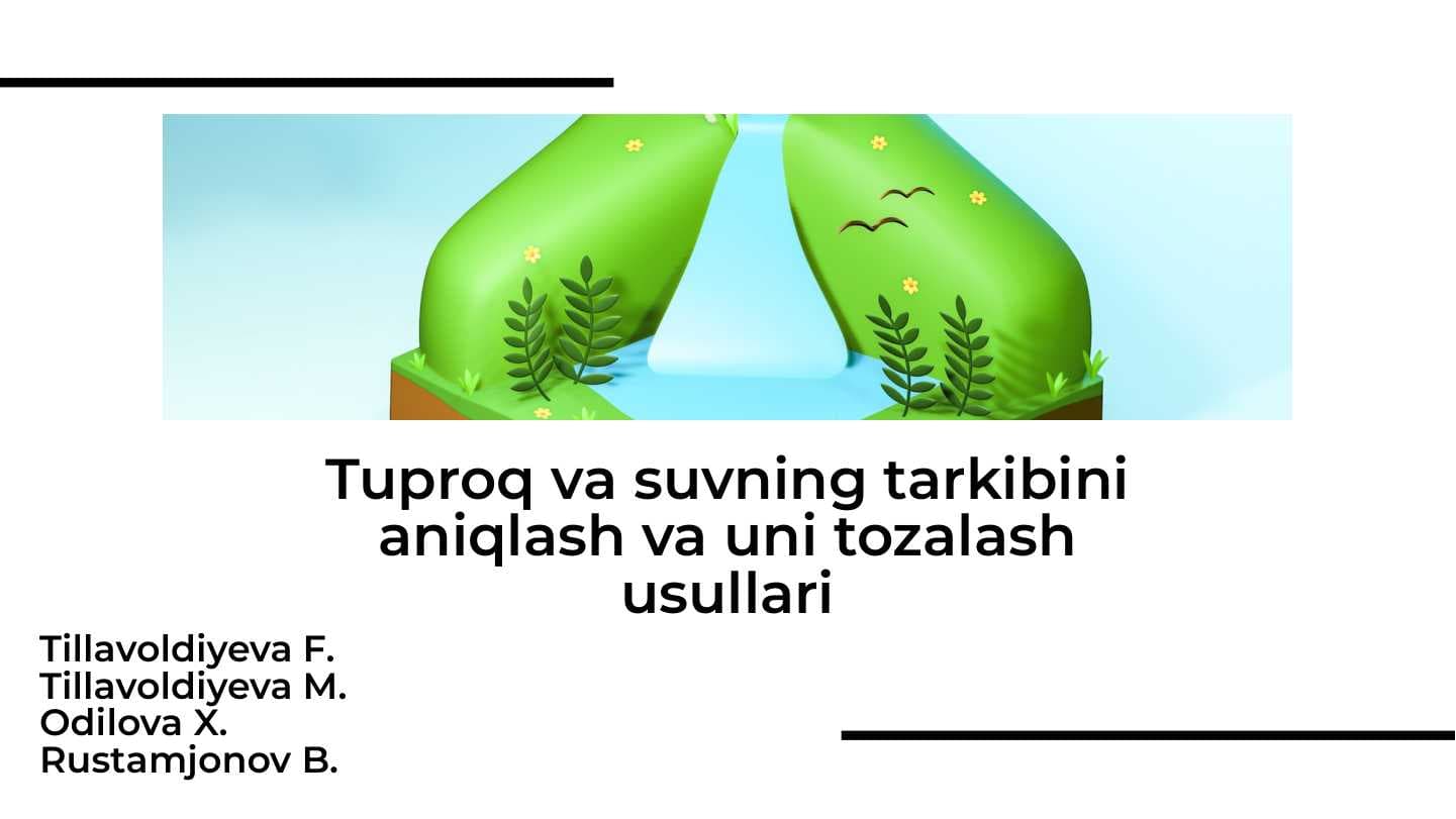 Tuproq va suvning tarkibini aniqlash va uni tozalash usullari