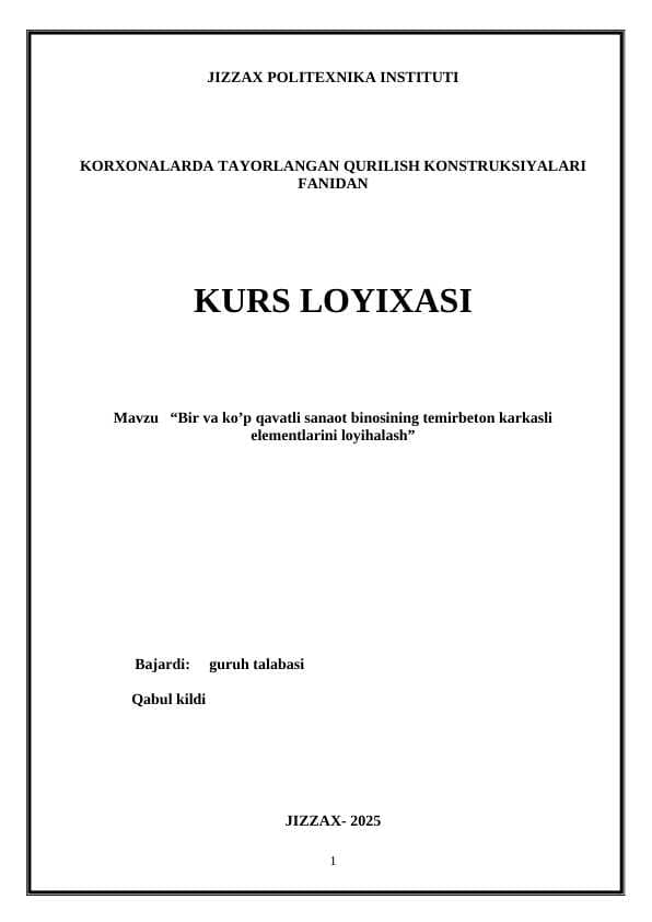 Bir va ko’p qavatli sanaot binosining temirbeton karkasli elementlarini loyihalash”