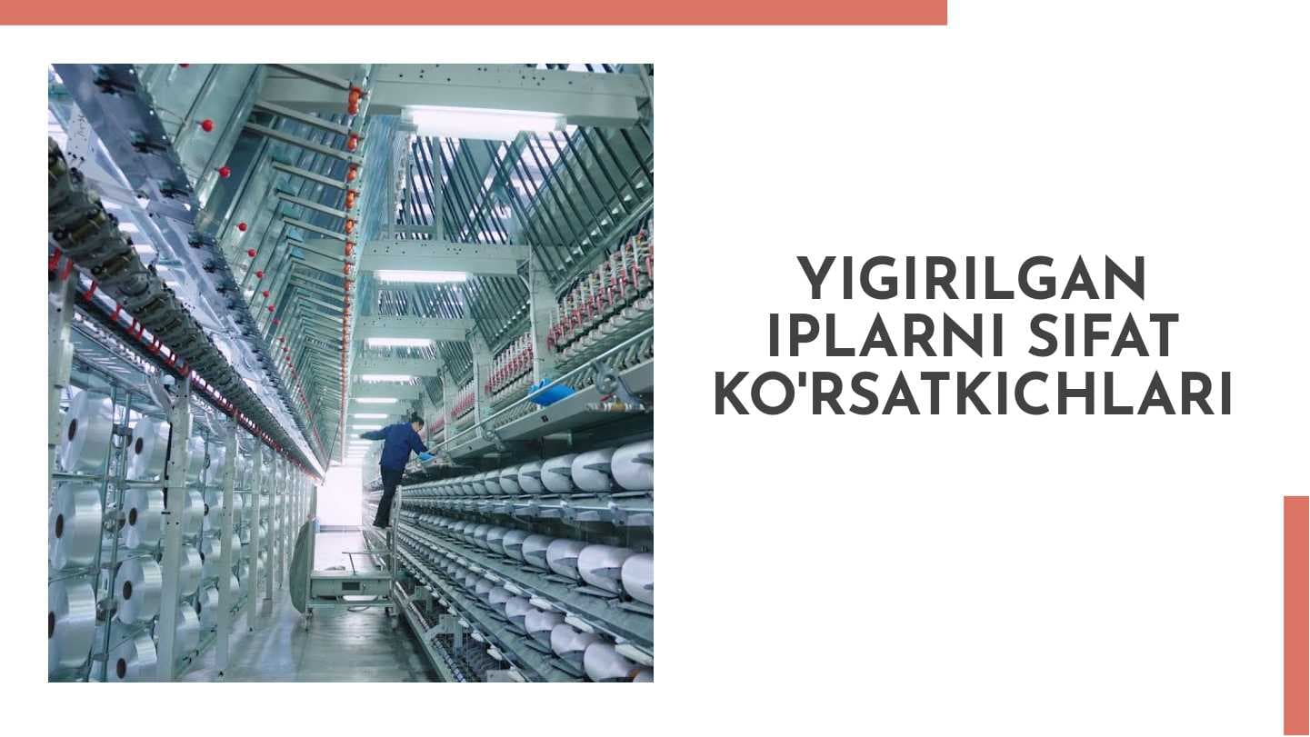 Yigirilgan iplarni sifat ko'rsatkichlari