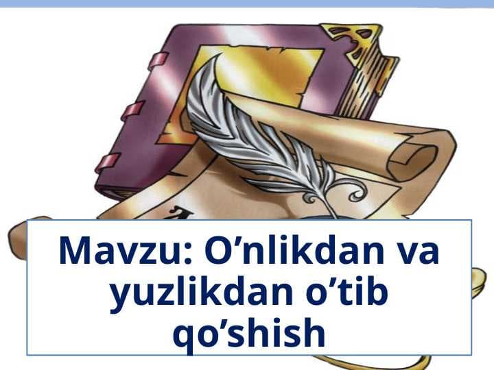 O’nlikdan va yuzlikdan o’tib qo’shish