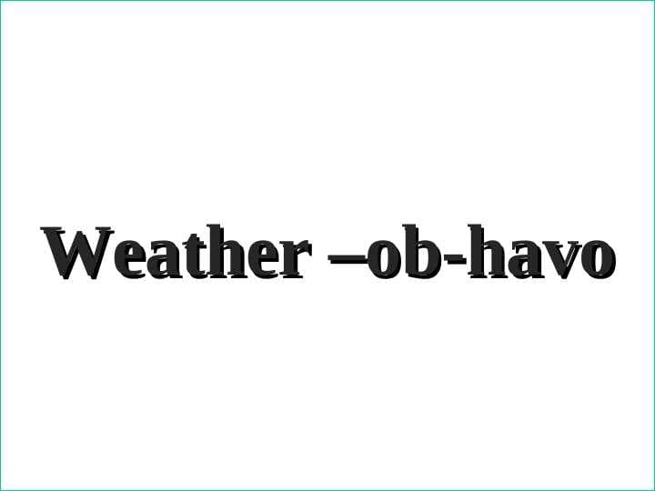 Weather –ob-havo