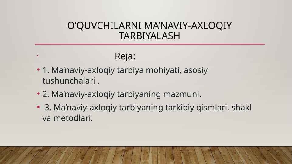 o’quvchilarni ma’naviy-axloqiy tarbiyalash