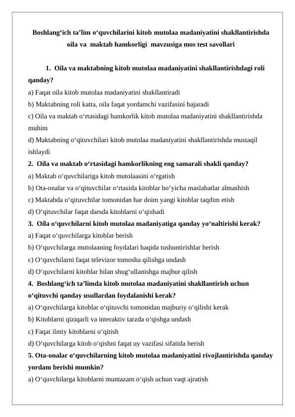 Boshlang‘ich ta’lim o‘quvchilarini kitob mutolaa madaniyatini shakllantirishda oila va  maktab hamkorligi  mavzusiga mos test savollari