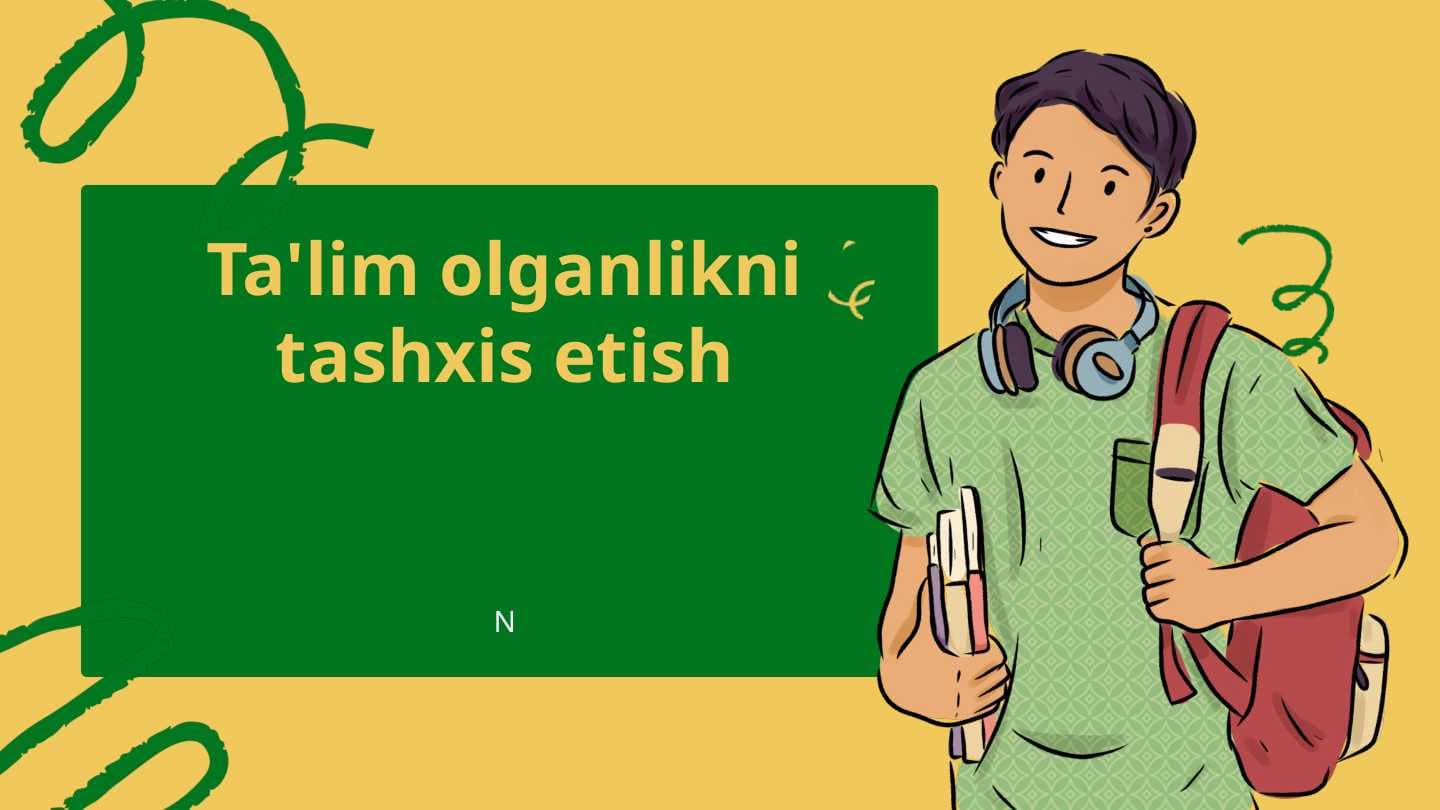 Ta'lim olganlikni tashxis etish