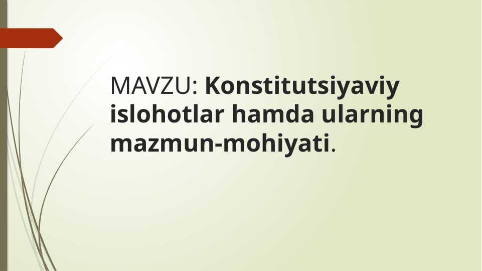 Konstitutsiyaviy islohotlar hamda ularning mazmun-mohiyati