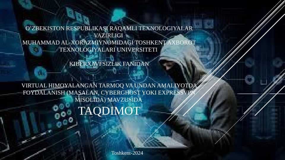 VIRTUAL HIMOYALANGAN TARMOQ VA UNDAN AMALIYOTDA FOYDALANISH (MASALAN, CYBERGHOST YOKI EXPRESSVPN MISOLIDA) MAVZUSIDA