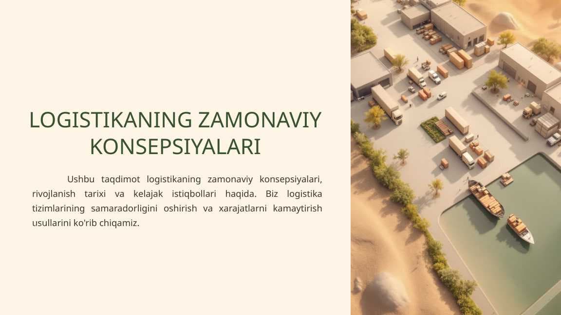 LOGISTIKANING ZAMONAVIY KONSEPSIYALARI.