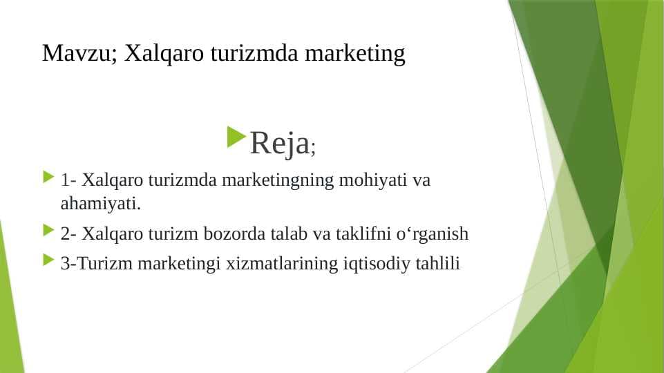 Mavzu; Xalqaro turizmda marketing.