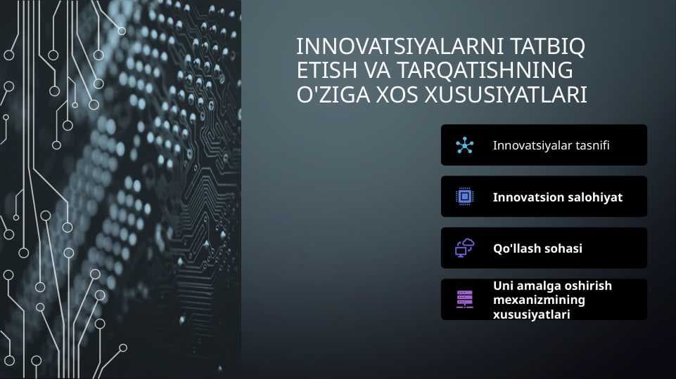 Innovatsiyalarni tatbiq etish va tarqatishning o'ziga xos xususiyatlari
