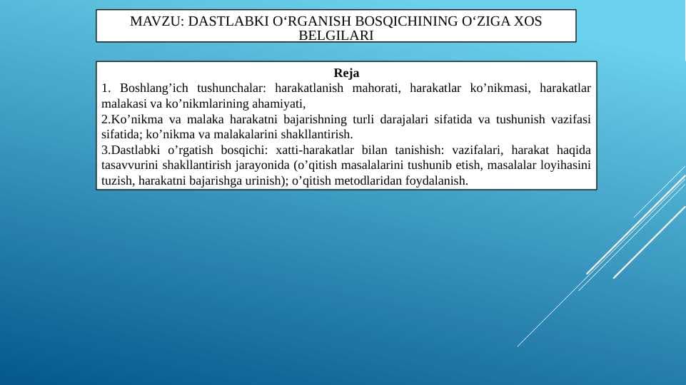 DASTLABKI OʻRGANISH BOSQICHINING OʻZIGA XOS BELGILARI