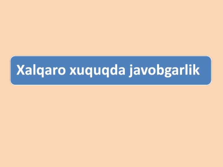 Xalkaro xuquqda javobgarlik