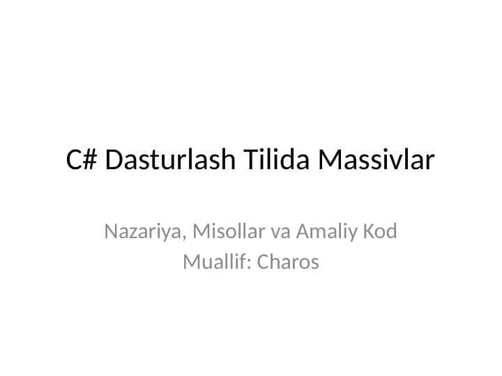 C#, Massivlar, Array, Algoritm, Dasturlash, Kod yozish, Amaliy mashq