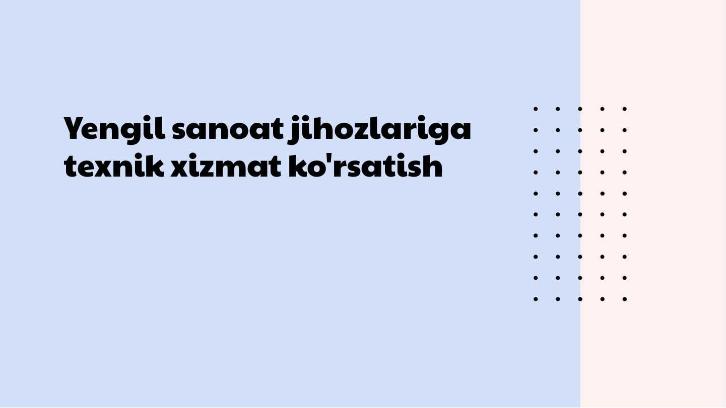 Yengil sanoat jihozlariga texnik xizmat ko'rsatish