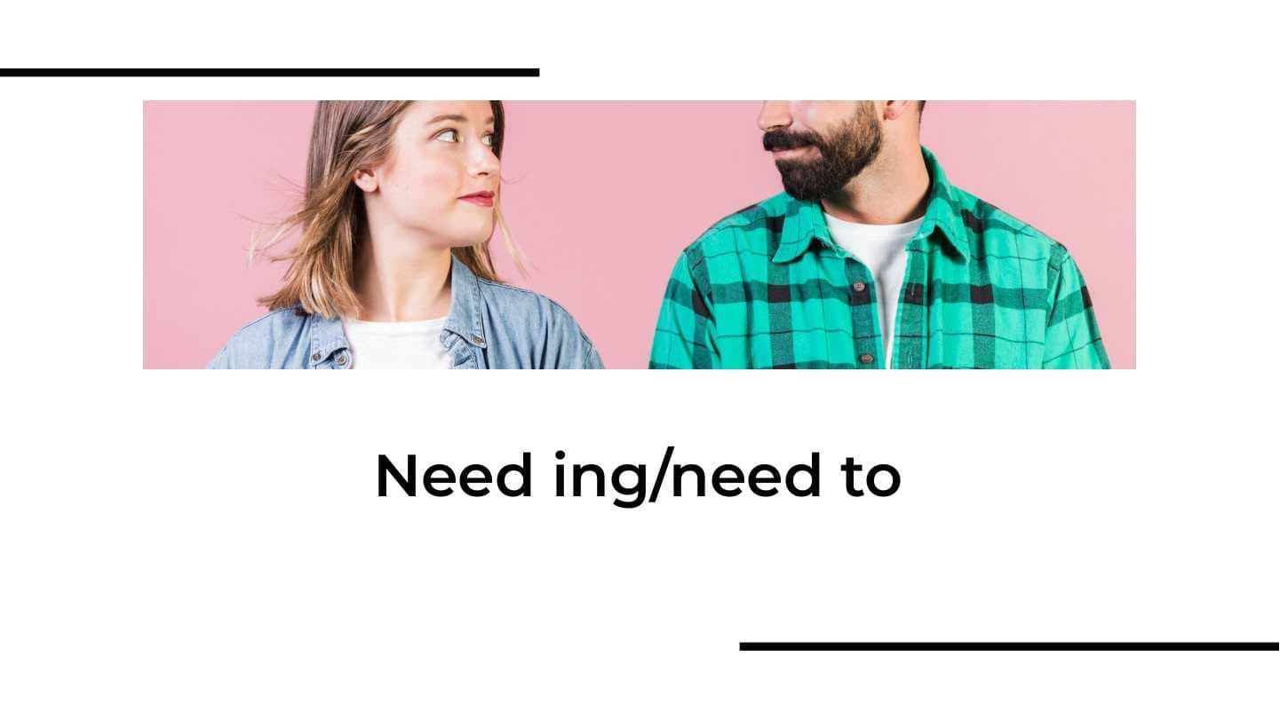Need ing need to