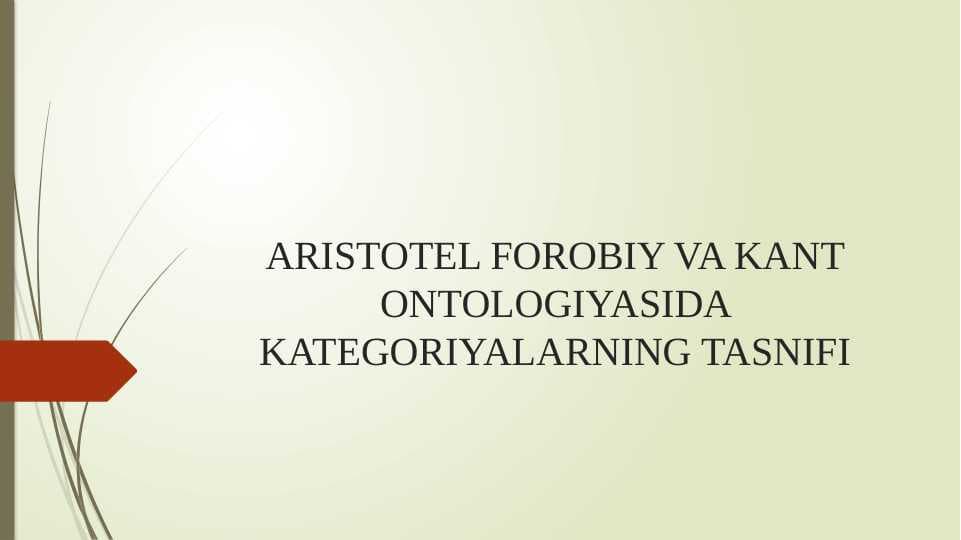 ARISTOTEL FOROBIY VA KANT ONTOLOGIYASIDA KATEGORIYALARNING TASNIFI