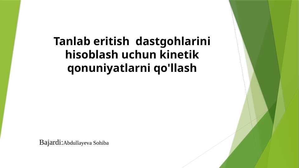 Tanlab eritish  dastgohlarini hisoblash uchun kinetik qonuniyatlarni qo'llash