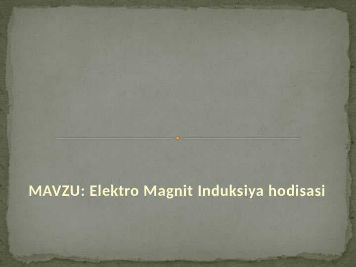 Elektro Magnit Induksiya hodisasi