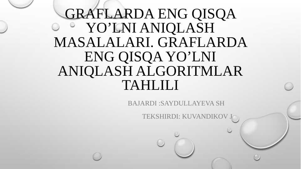 Graflarda eng qisqa yo‘lni aniqlash masalalari. Graflarda eng qisqa yo‘lni aniqlash algoritmlar tahlili