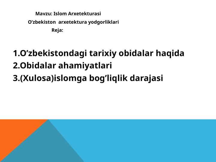 Islom Arxetekturasi . O’zbekiston arxetektura yodgorliklari
