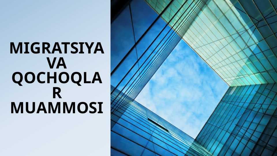 Migratsiya va qochoqlar muammosi