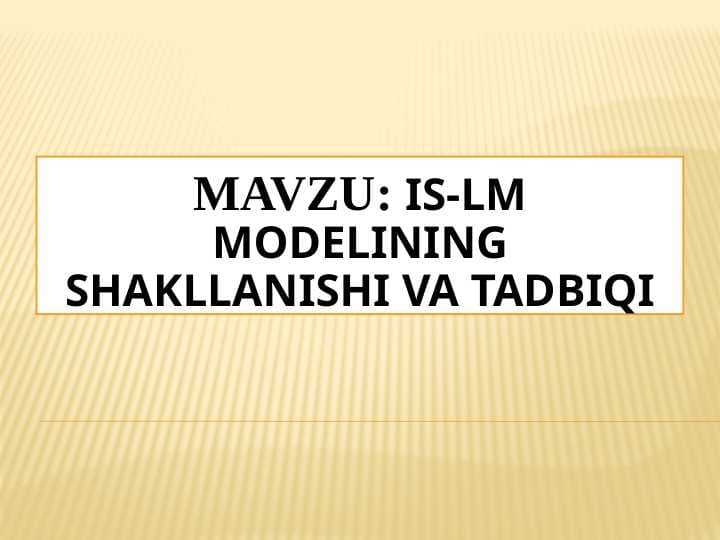 IS-LM modelining shakllanishi va tadbiqi