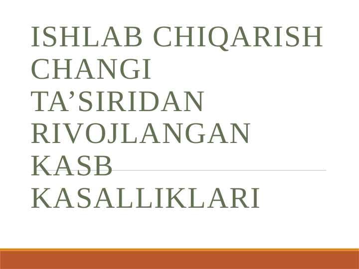Ishlab chiqarish changi ta’siridan rivojlangan kasb kasalliklari