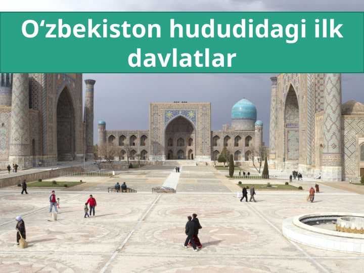 O‘zbekiston hududidagi ilk davlatlar