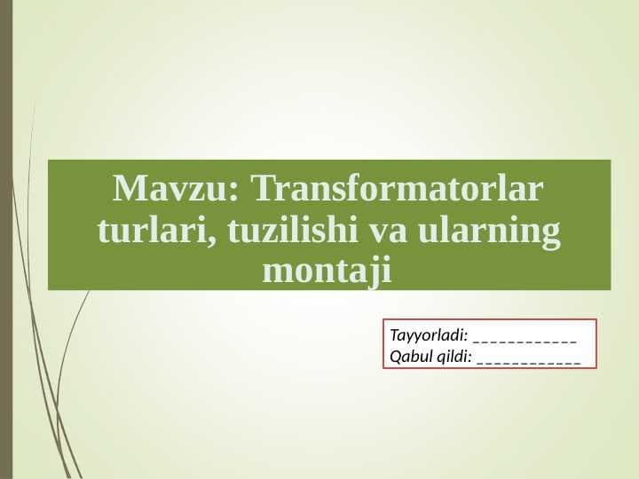 Transformatorlarning turlari, tuzilishi va ularning montaji