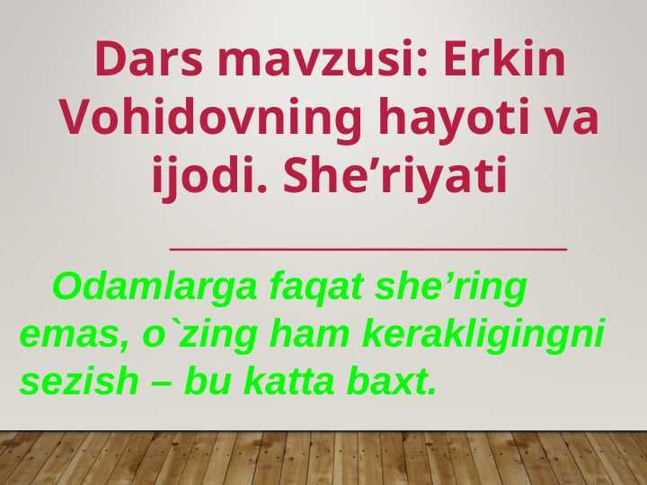 Erkin Vohidovning hayoti va ijodi. She’riyati