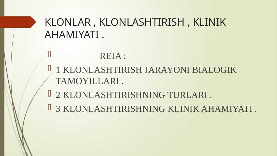 KLONLAR , KLONLASHTIRISH , KLINIK AHAMIYATI . КЛОНЛАР КЛОНЛАШТИРИШ.КЛИНИК АХАМИЯТИ