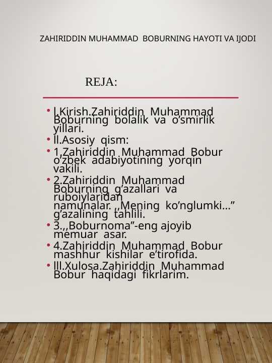 Zahiriddin Muhammad  Boburning hayoti va ijodi